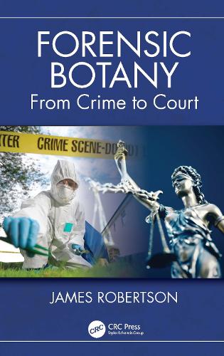 Forensic Botany: From Crime Scene to Court.