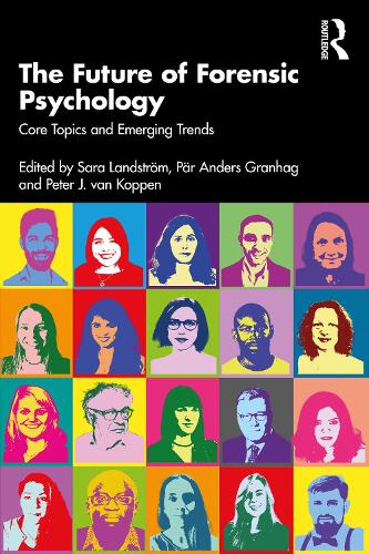The Future of Forensic Psychology: Core Topics and Emerging Trends.