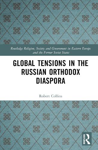 Global Tensions in the Russian Orthodox Diaspora.