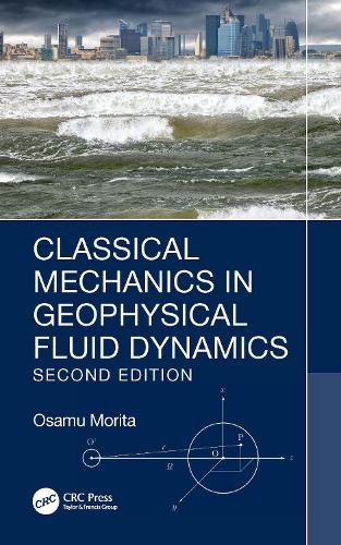 Classical Mechanics in Geophysical Fluid Dynamics. 2nd edition