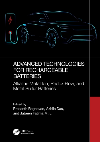 Advanced Technologies for Rechargeable Batteries: Alkaline Metal Ion, Redox Flow, and Metal Sulfur Batteries.