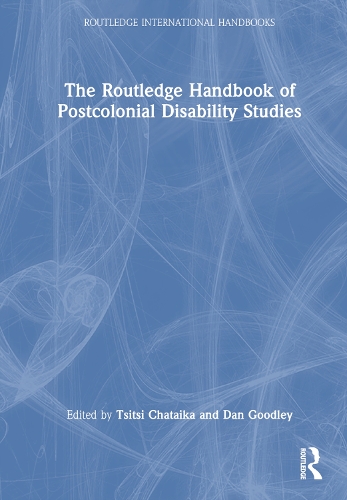 The Routledge Handbook of Postcolonial Disabilities Studies.