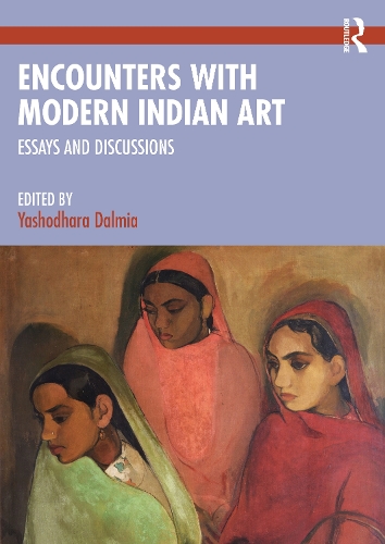 Encounters with Modern Indian Art: Essays and Discussions.