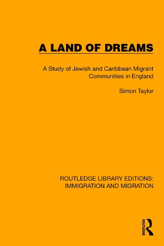 A Land of Dreams: A Study of Jewish and Caribbean Migrant Communities in England.