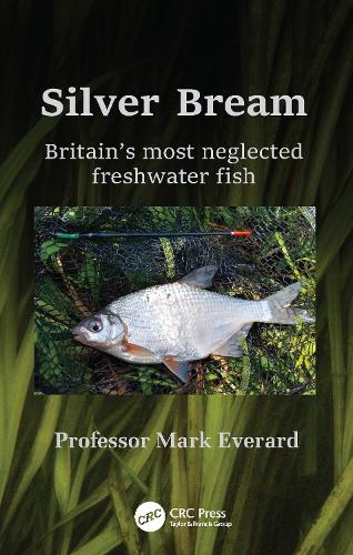 Silver Bream: Britain's most neglected freshwater fish.