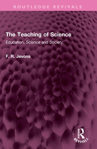 The Teaching of Science: Education, Science and Society.