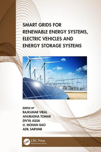 Smart Grids for Renewable Energy Systems, Electric Vehicles and Energy Storage Systems.