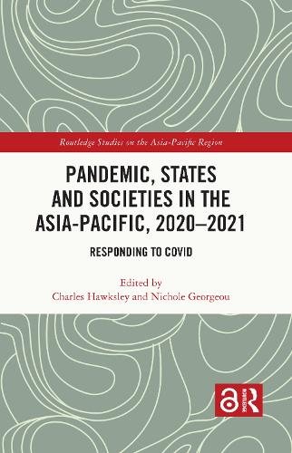 Pandemic, States and Socieites in the Asia-Pacific, 2020-2021