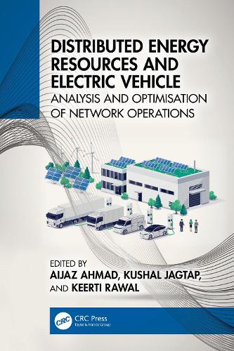 Distributed Energy Resources and Electric Vehicle: Analysis and Optimisation of Network Operations.