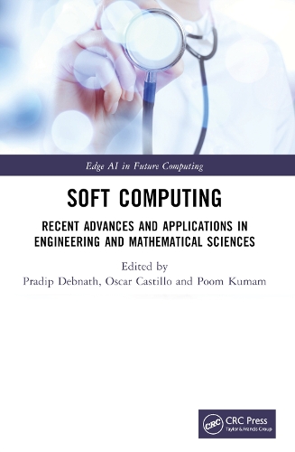 Soft Computing: Recent Advances and Applications in Engineering and Mathematical Sciences.