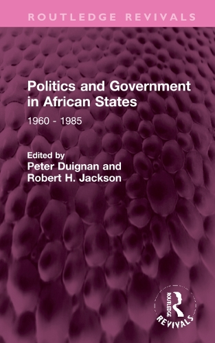 Politics and Government in African States: 1960 - 1985.
