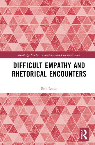 Difficult Empathy and Rhetorical Encounters.