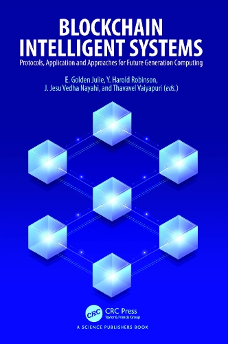 Blockchain Intelligent Systems: Protocols, Application and Approaches for Future Generation Computing.