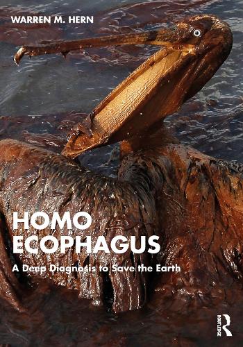 Homo Ecophagus: A Deep Diagnosis to Save the Earth.