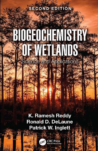 Biogeochemistry of Wetlands: Science and Applications. 2nd edition