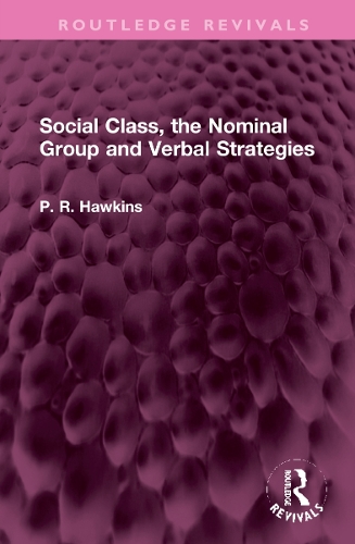 Social Class, the Nominal Group and Verbal Strategies.