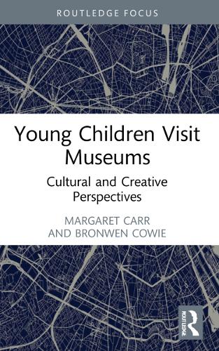 Young Children Visit Museums: Cultural and Creative Perspectives.