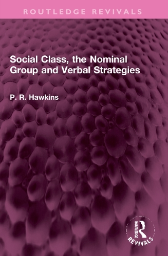 Social Class, the Nominal Group and Verbal Strategies.