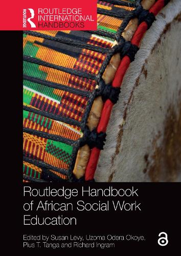 Routledge Handbook of African Social Work Education.
