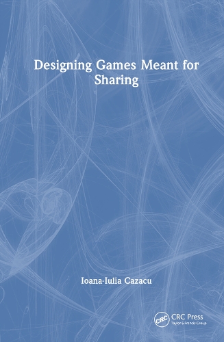 Designing Games Meant for Sharing.