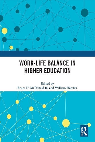 Work-Life Balance in Higher Education.