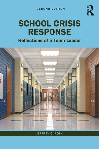 School Crisis Response: Reflections of a Team Leader. 2nd edition