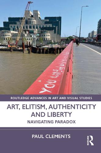 Art, Elitism, Authenticity and Liberty: Navigating Paradox.