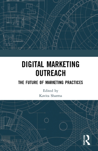 Digital Marketing Outreach: The Future of Marketing Practices.