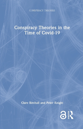 Conspiracy Theories in the Time of Covid-19.