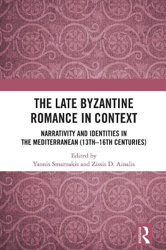 The Late Byzantine Romance in Context