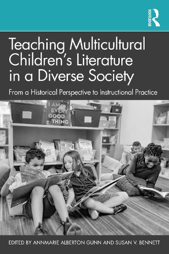 Teaching Multicultural Children's Literature in a Diverse Society: From a Historical Perspective to Instructional Practice.