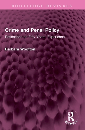 Crime and Penal Policy: Reflections on Fifty Years' Experience.