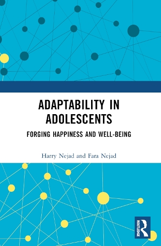 Adaptability in Adolescents: Forging Happiness and Well-Being.