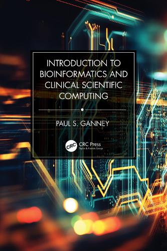 Introduction to Bioinformatics and Clinical Scientific Computing.