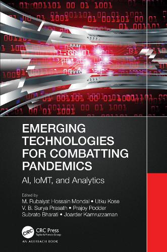 Emerging Technologies for Combatting Pandemics: AI, IoMT, and Analytics.