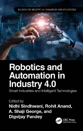 Robotics and Automation in Industry 4.0: Smart Industries and Intelligent Technologies.