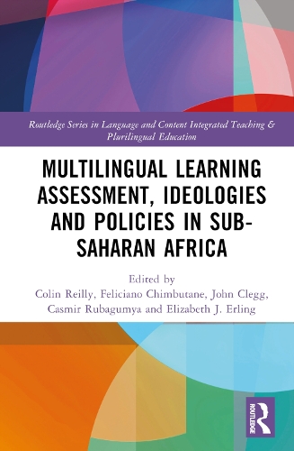 Multilingual Learning Assessment, Ideologies and Policies in Sub-Saharan Africa.