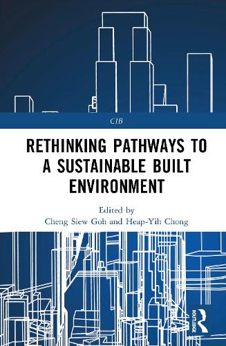 Rethinking Pathways to a Sustainable Built Environment.