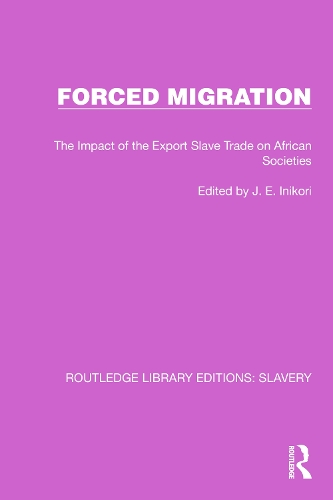 Forced Migration: The Impact of the Export Slave Trade on African Societies.