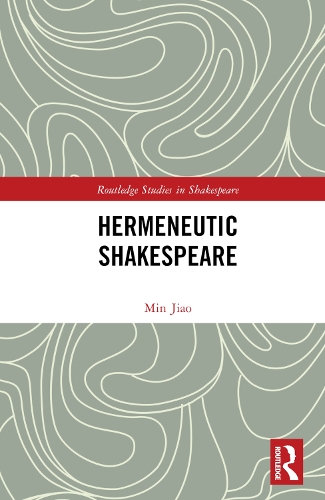 Hermeneutic Shakespeare.