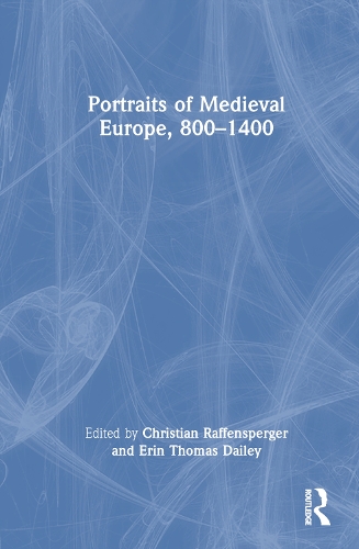 Portraits of Medieval Europe, 800-1400.
