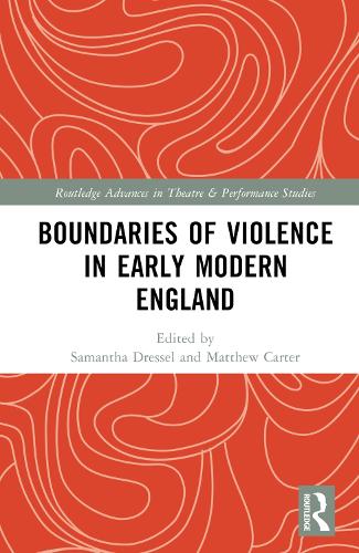 Boundaries of Violence in Early Modern England.