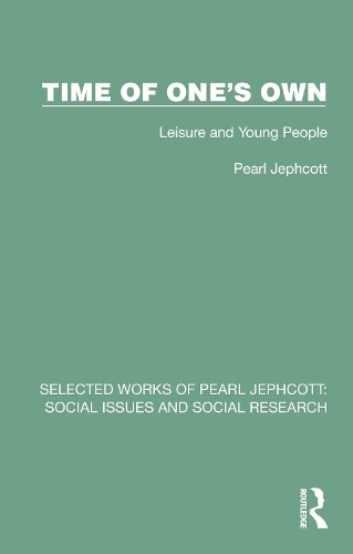Time of One's Own: Leisure and Young People.