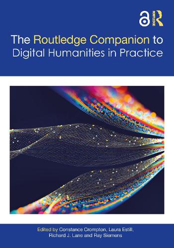 The Companion to Digital Humanities in Practice.