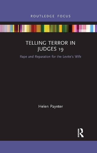 Telling Terror in Judges 19: Rape and Reparation for the Levite's wife.