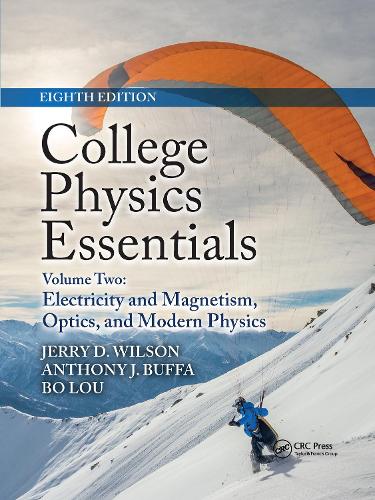 College Physics Essentials, Eighth Edition: Electricity and Magnetism, Optics, Modern Physics (Volume Two).