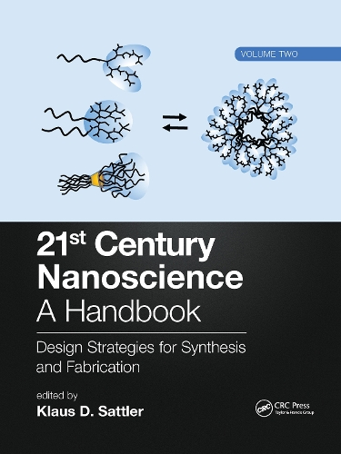 21st Century Nanoscience - A Handbook: Design Strategies for Synthesis and Fabrication (Volume Two).