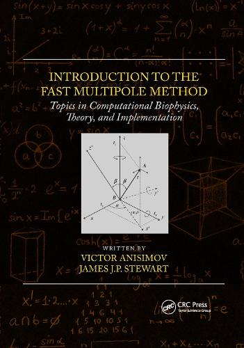 Introduction to the Fast Multipole Method: Topics in Computational Biophysics, Theory, and Implementation.