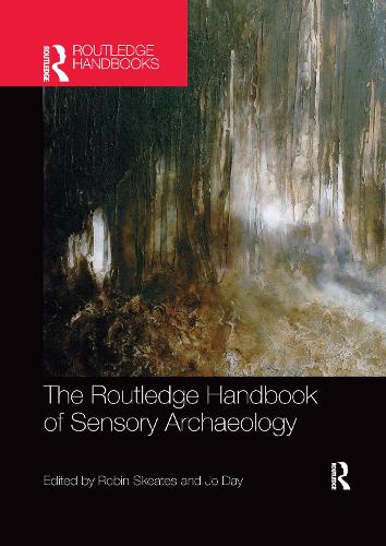 The Routledge Handbook of Sensory Archaeology.