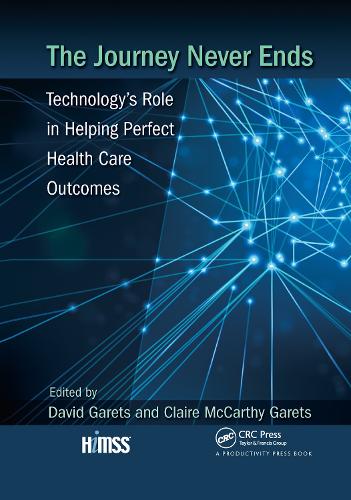 The Journey Never Ends: Technology's Role in Helping Perfect Health Care Outcomes.